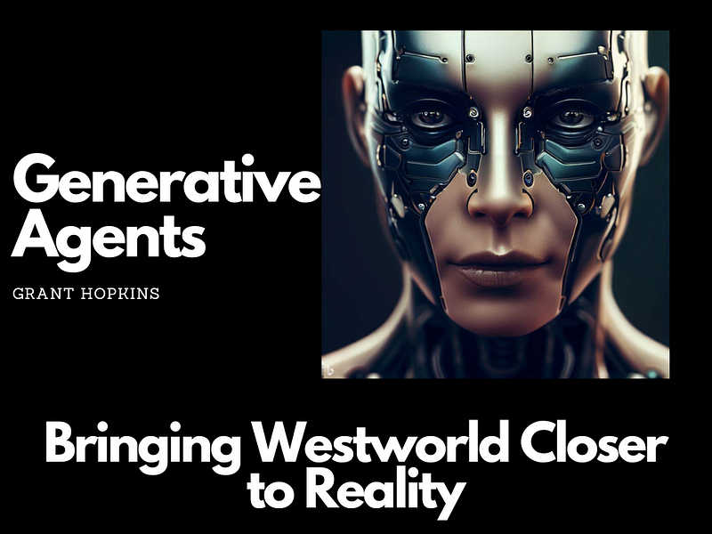 Generative Agents: Bringing Westworld Closer to Reality